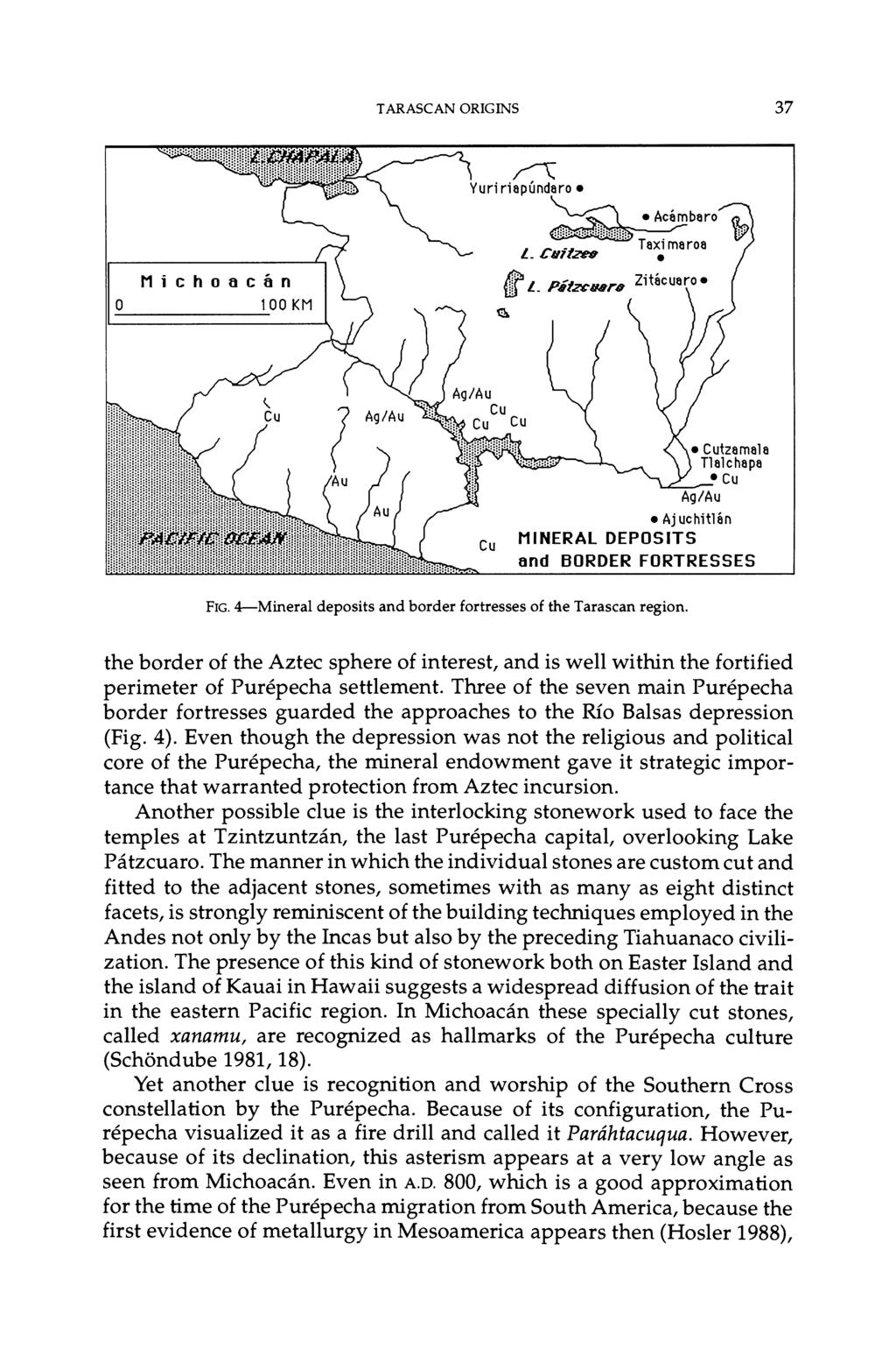 TARASCAN ORIGINS 37 pitr \ <\'0* Cutzamala 's"':.:'" ") Tlalchapa - Cu Ag/Au * Aj uchitlan MINERAL DEPOSITS and BORDER FORTRESSES FIG. 4-Mineral deposits and border fortresses of the Tarascan region.
