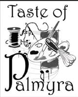 2016 s Taste Of Palmyra October 17 th, 5 p.m. - 9 p.m. The Palmyra Chamber of Commerce would like to invite you to participate in the 10 th Annual Taste of Palmyra on Monday, October 17 th, 2016!