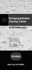 Cleaning tablets NIRT 700 Your fully auto matic coffee centre provides an integrated cleaning programme.