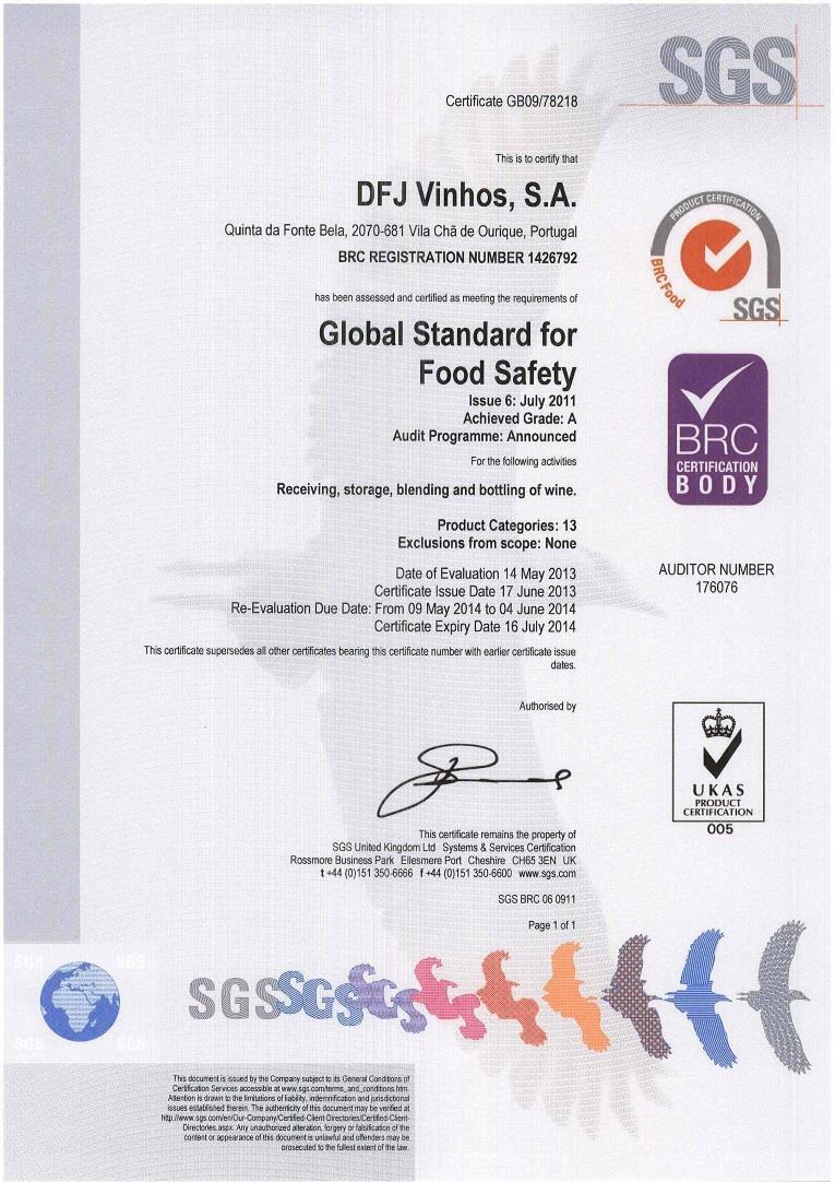 CERTIFICATION OF THE QUALITY BRC GRADE A The BRC certification issued and renewed to DFJ Vinhos on August 12 th 2015,