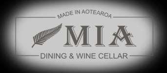 Welcome to Mia Dining This wine list reflects our love and passion towards New Zealand Wine.