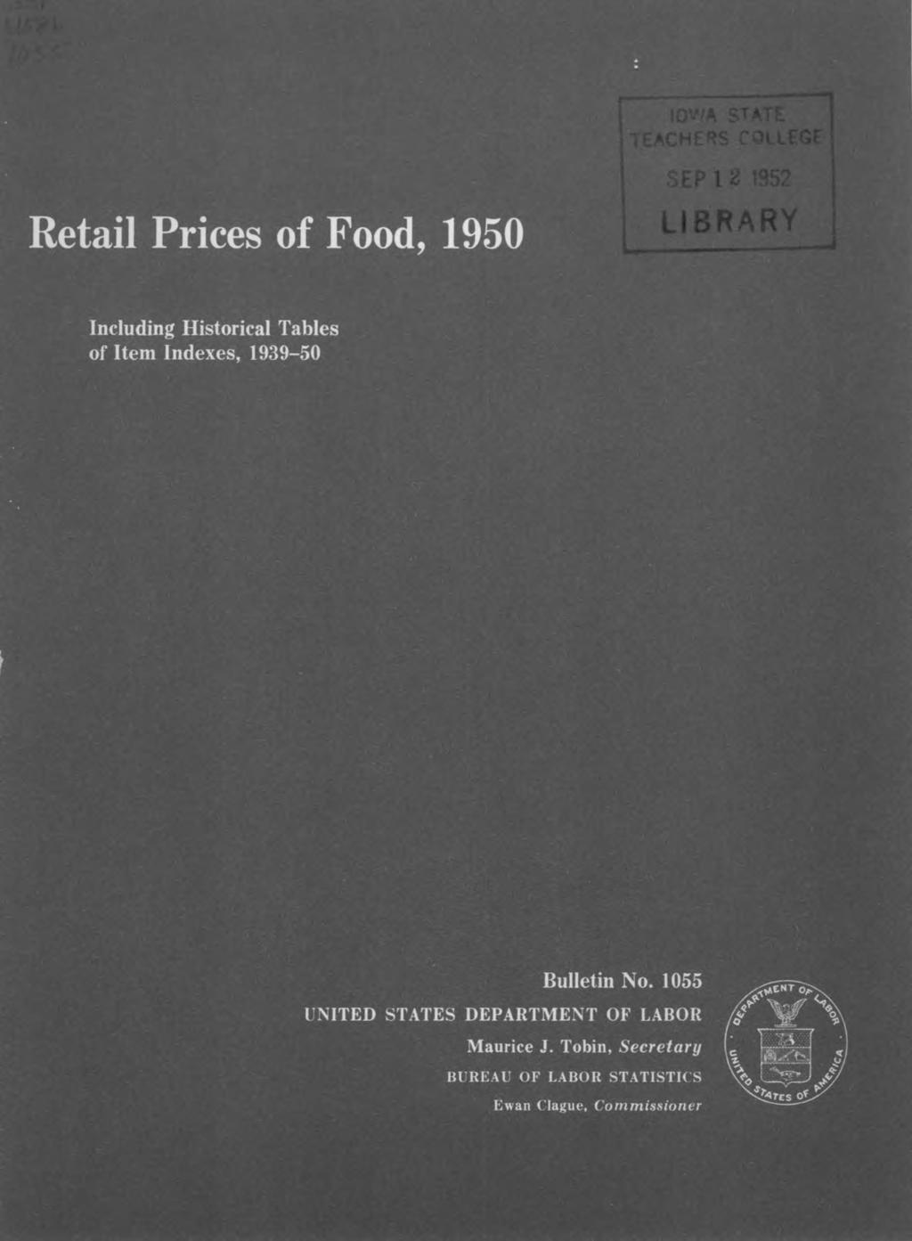 Retail Prices of Food, 1950 Including Historical Tables of Item Indexes, 1939-50 Bulletin No.