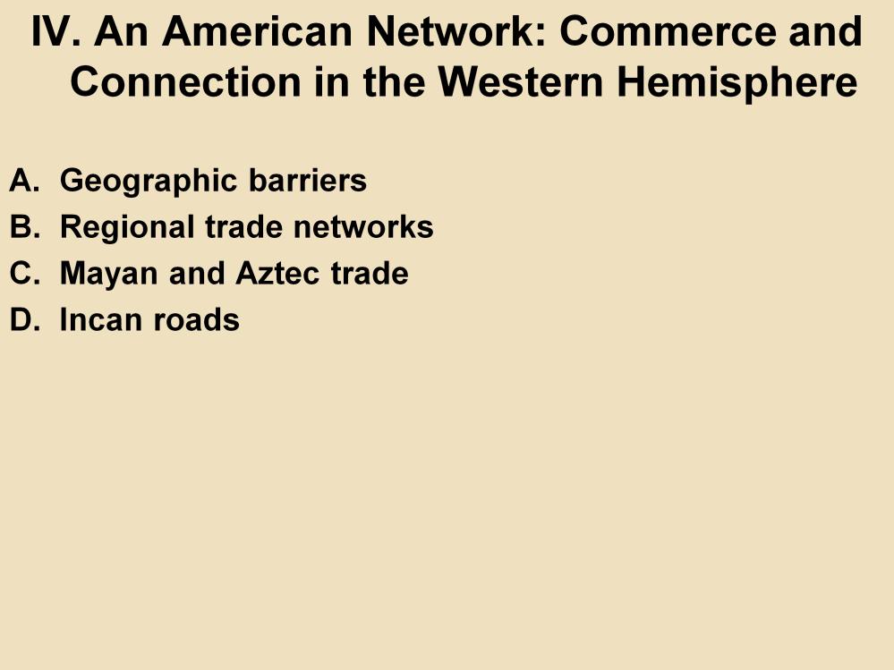 IV. An American Network: Commerce and Connection in the Western Hemisphere A.