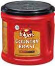 TAKE THE CHILL OUT OF SAVINGS Folgers Country Roast 31.1 oz. 5 49 Bustelo Bric pac 24/10 oz., unit 2.