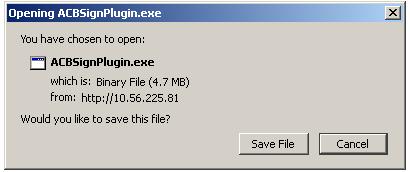 Quý khách bấm chọn «Save File» để lưu file ACBSignPlugin.exe vào máy tính và thực hiện cài đặt theo hướng dẫn tại mục 2.