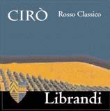 CALABRIA Ciro Rosso DOC by Librandi $29 100% Gaglioppo. delightful bouquet of spice, dried fruit, wild berries and plums.