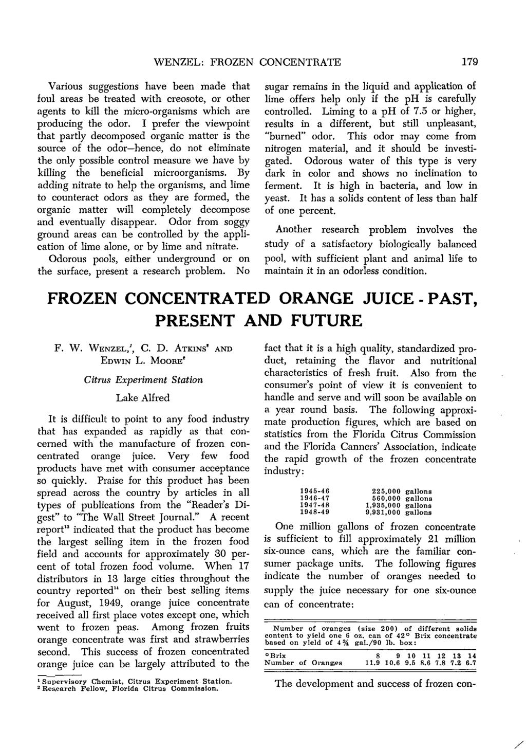 WENZEL: FROZEN CONCENTRATE 179 Various suggestions have been made that foul areas be treated with creosote, or other agents to kill the micro-organisms which are producing the odor.