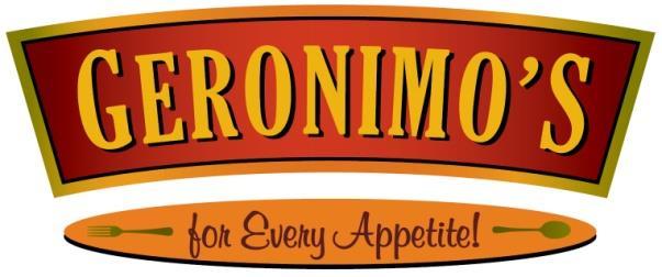 9 Different Food Stations are available at Geronimo's Everyday SPECIALTY ITEMS: These items are offered at some of the Geronimo's food stations. Special items are available daily and change weekly.