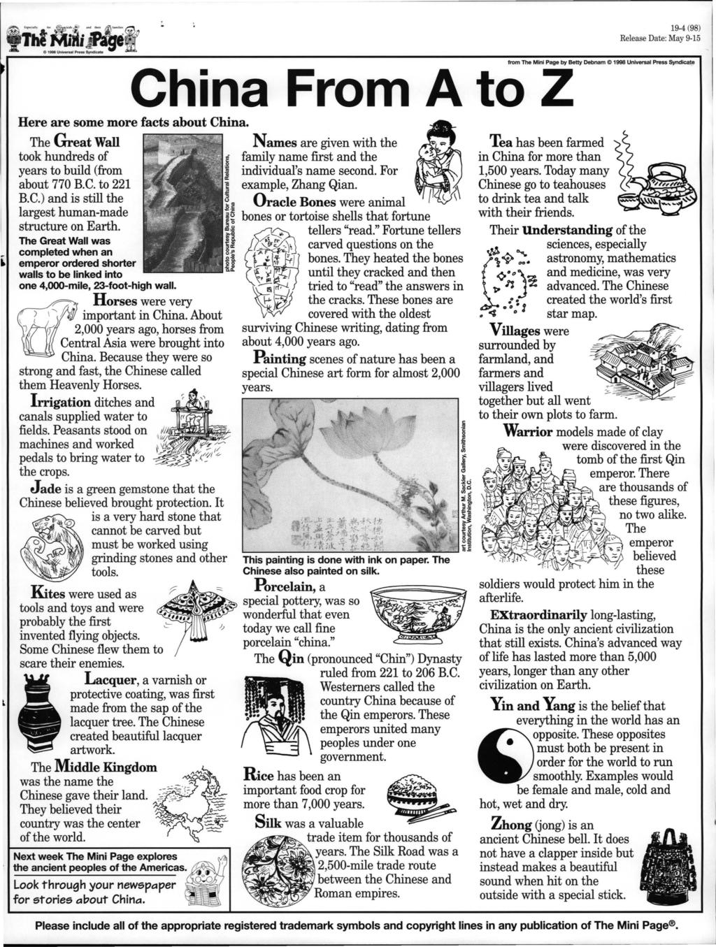 19-4 (98) from The Mini Page by Betty Debnam C 1998 Universal Press Syndics.!!' China From A to Z Here are some more facts about China.