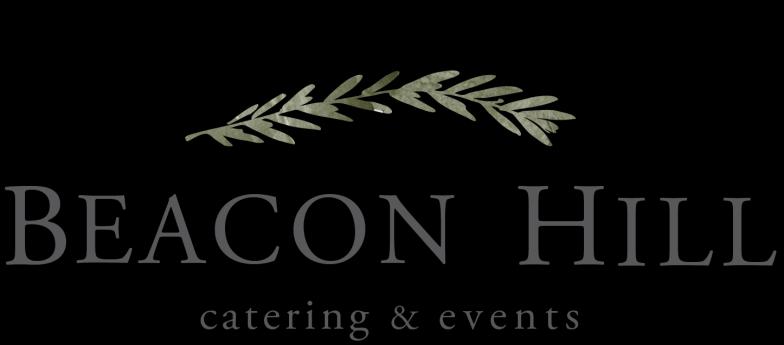 Lunch Catering Thank you for considering Beacon Hill for your next Board Luncheon, Meeting or Retreat! All menus are based on a minimum of 35 guests.