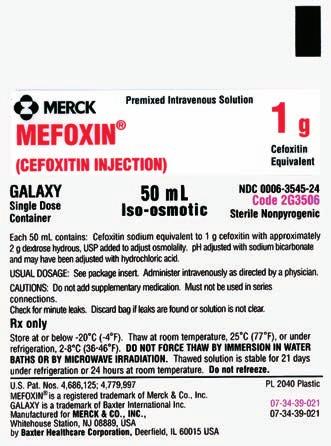Te package insert indicates tat te Mefoxin sould be infused in 30 utes. Te label states: 1 g in 50.