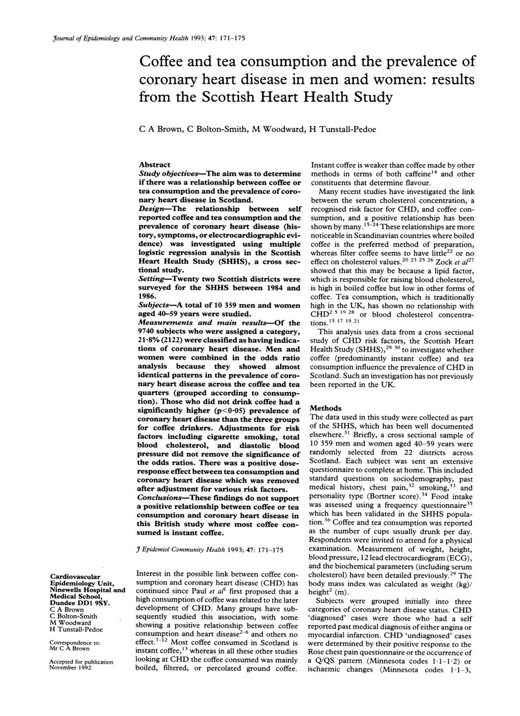 J7ournal of Epidemiology and Community Health 1993; 47: 171-175 Coffee and tea consumption and the prevalence of coronary heart disease in men and women: results from the Scottish Heart Health Study