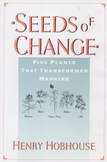Seeds of Change, the five most influential plants