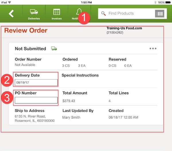 Step 4 Review order 1. After tapping on the Review Order button, the Review Order screen will appear. 2. Verify that the date is correct. 3.