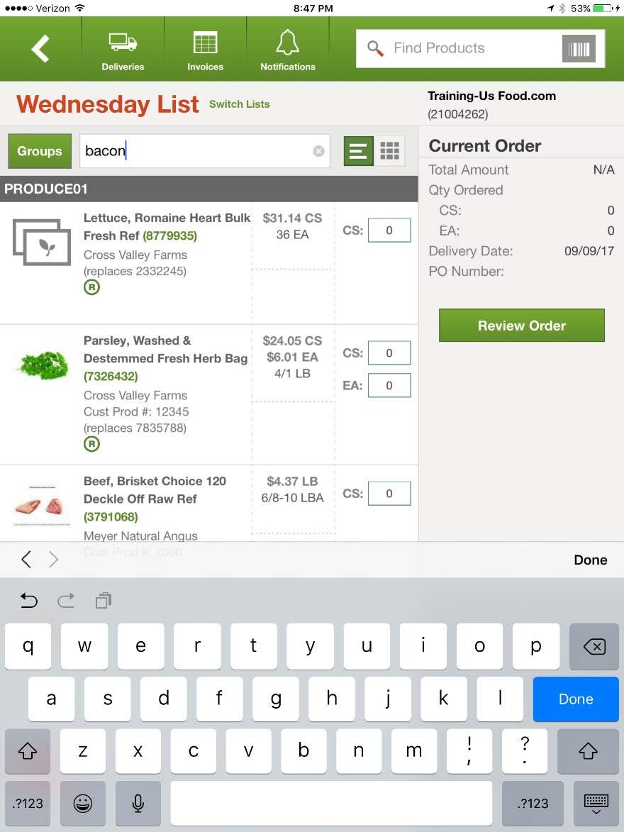 Product Search Shopping Lists and Order Guide To search for products on shopping list or order guide: 1. Tap the search box and enter the first word or two of the product description. 2.