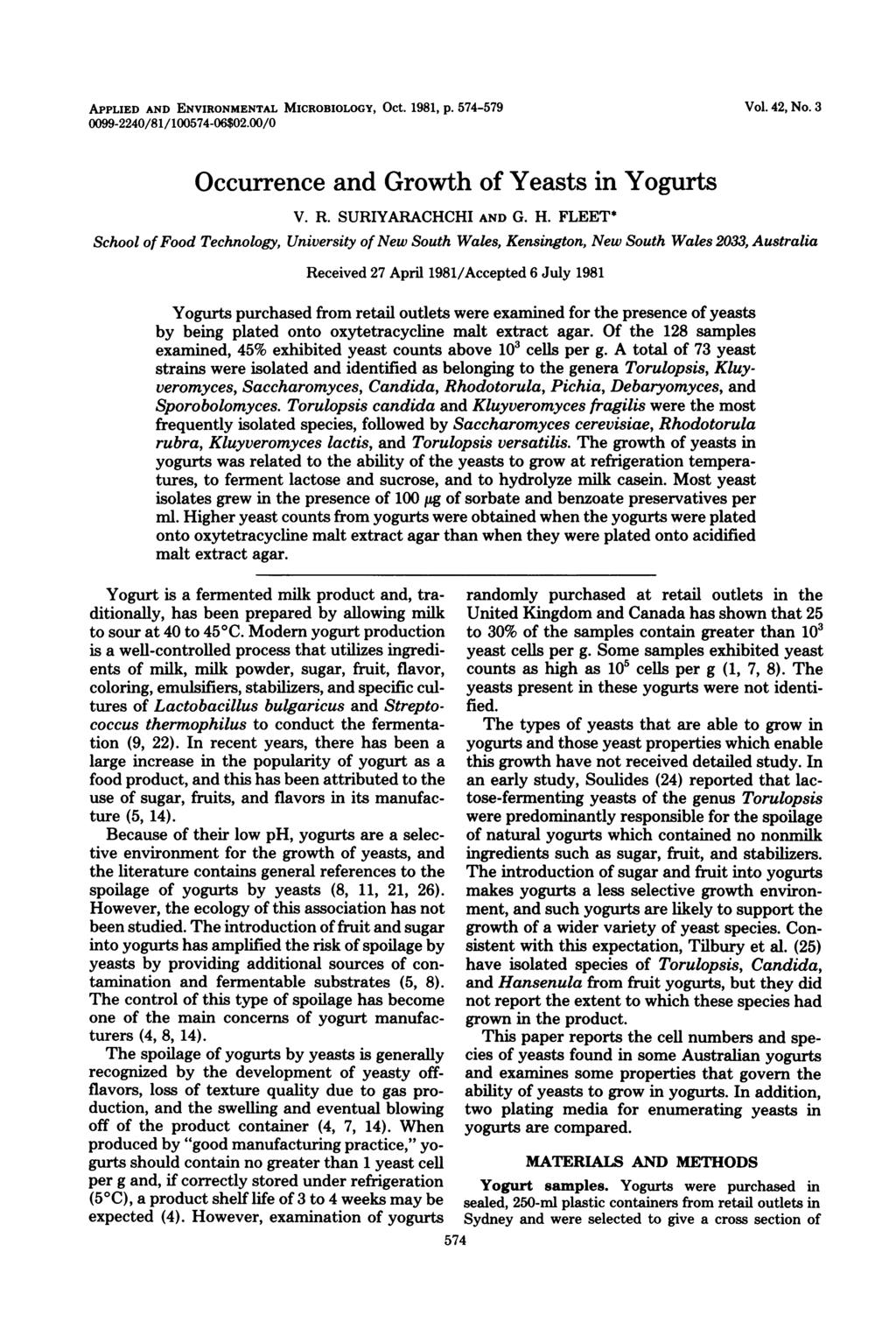 APPLIED AND ENVIRONMENTAL MICROBIOLOGY, Oct. 1981, p. 574-579 0099-2240/81/100574-06$02.00/0 Vol. 42, No. 3 Occurrence and Growth of Yeasts in Yogurts V. R. SURIYARACHCHI AND G. H.