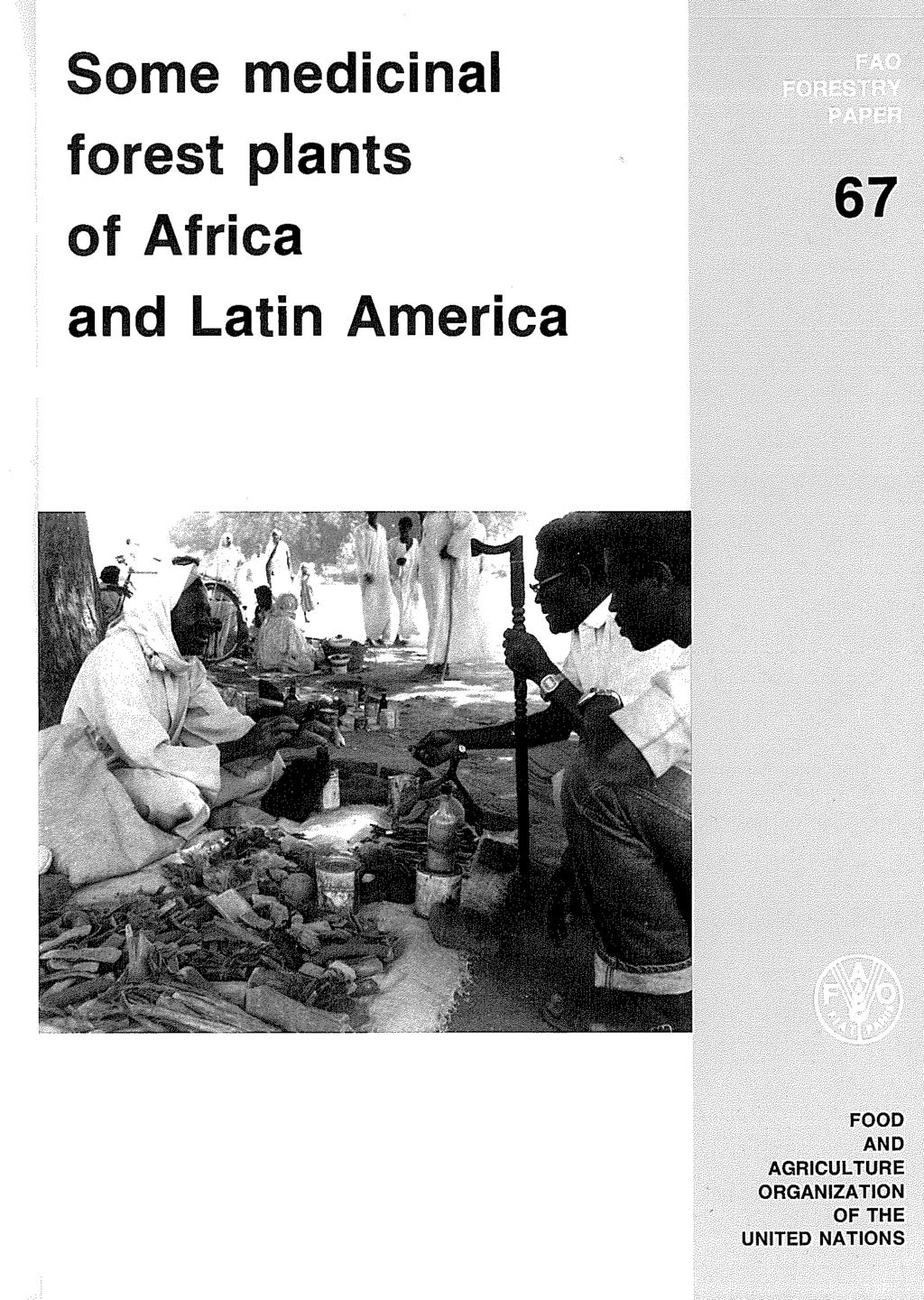 Some medicinal forest plants of Africa 67 and Latin