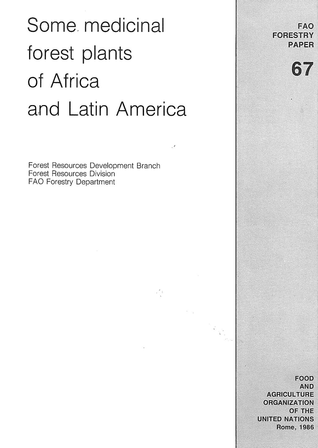 Some, medicinal forest plants of Africa and Latin America Forest