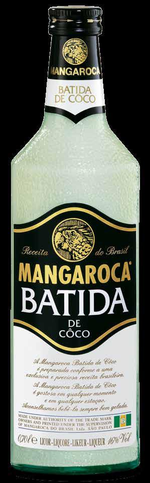 International Spirits Mangaroca Batida de Côco 62 63 MANGAROCA BATIDA DE CÔCO A Kiss of Coconut Pure enjoyment with Brazilian vitality and emotion Mangaroca Batida de