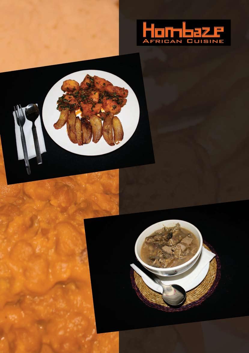 HOMBAZE VEGETARIAN Beans with Dodo (Fried plantain) Yam with Vegetable Stew Pap & Spinach (Morogo) Pap and Chakalaka Yam & Beans Pottage Yam Pottage Beans with Boiled Yam Beans with Garri Dodo with