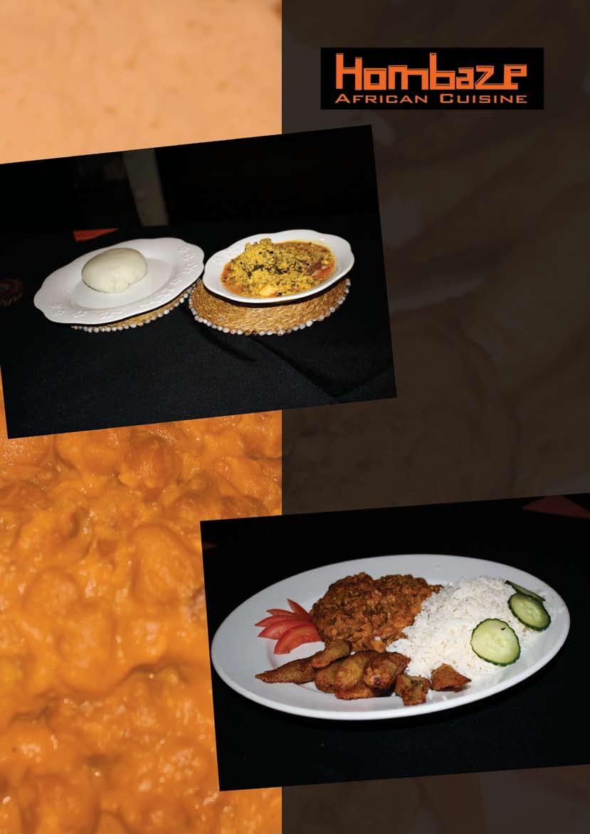 HOMBAZE MAIN POT Cont d Yam Pottage Beans and Yam Pottage Beans with Fried Plantain Mopani worms with Pap/Rice Pounded Yam With beef, lamb, chicken or fresh fish Isiewu Popular Eastern Nigerian goat