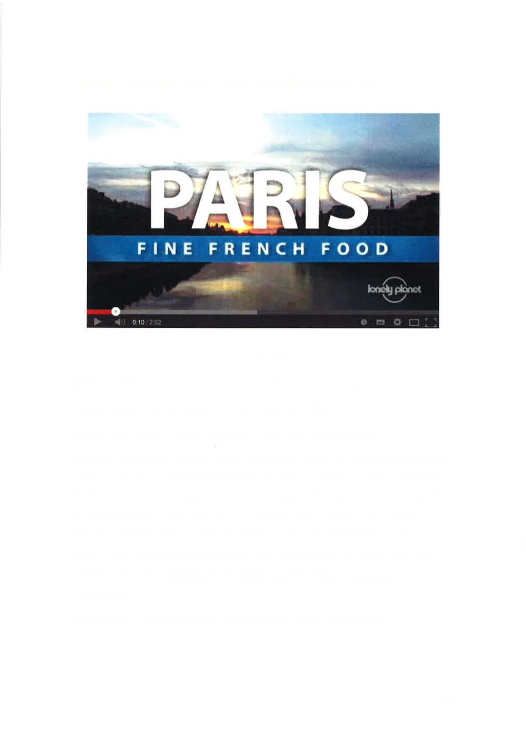 Text 30: 'Paris: Fine French Food', Lonely Planet travel video Transcript ((French style music plays: violin, double-bass and percussion.