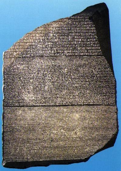 ROSETTA STONE Finally, in 1822 the stone was deciphered!