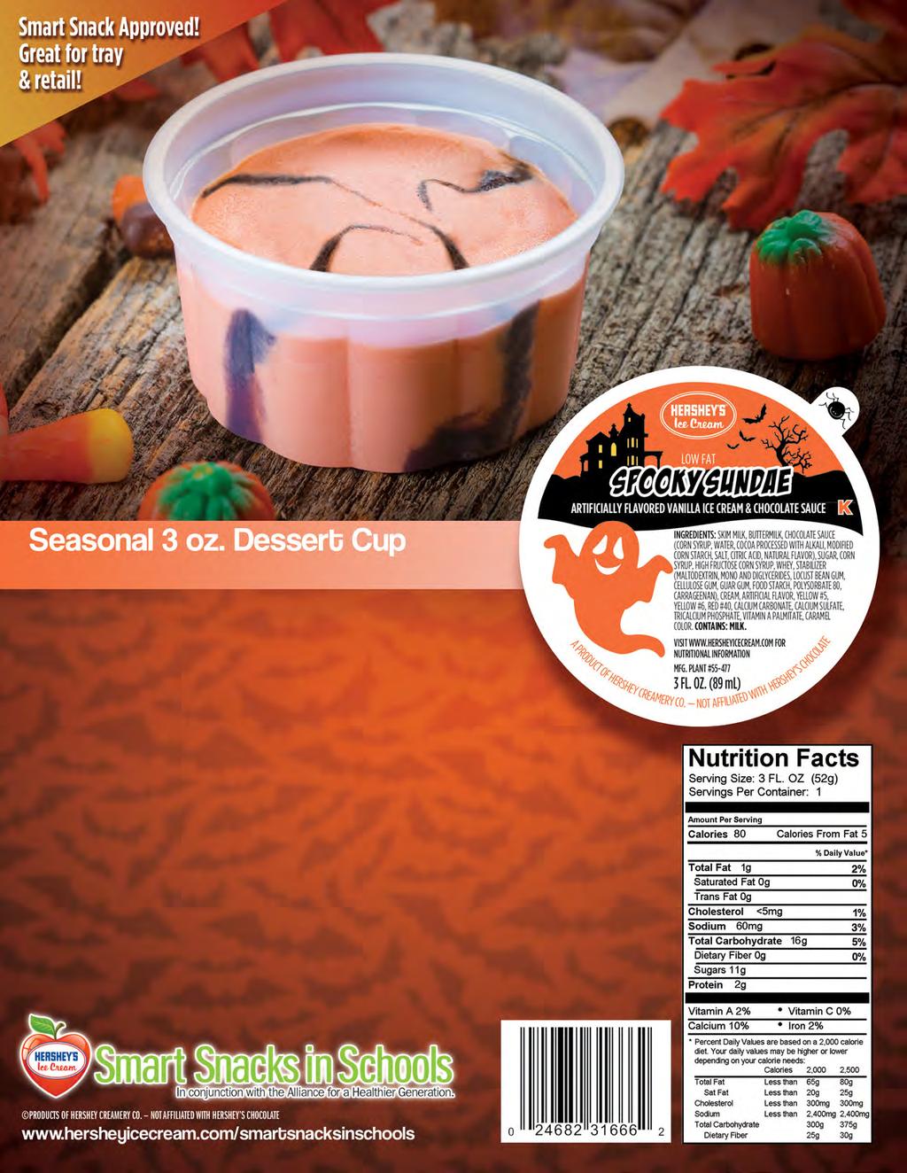 PRE-ORDER TODAY! Available Oct. 1- Oct. 31. Limited Time Only! Hershey s Seasonal 3 oz. Spooky Sundae dessert cups will have you howling with joy at the kids satisfaction and increased sales.