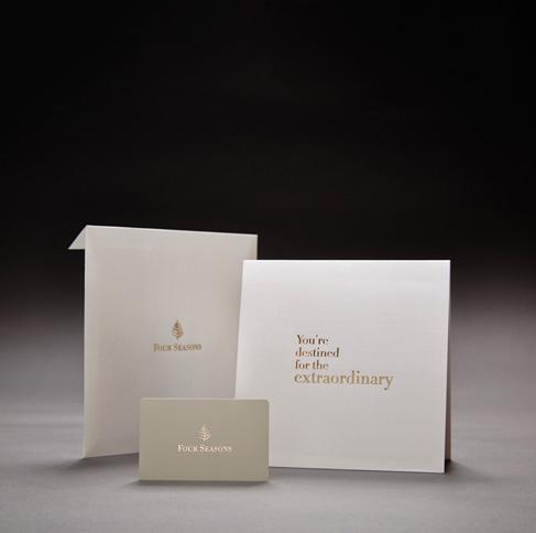 FOUR SEASONS GIFT CARDS Choose a festive seasons gift that will surpass even the highest expectations - the opportunity to discover a memorable experience