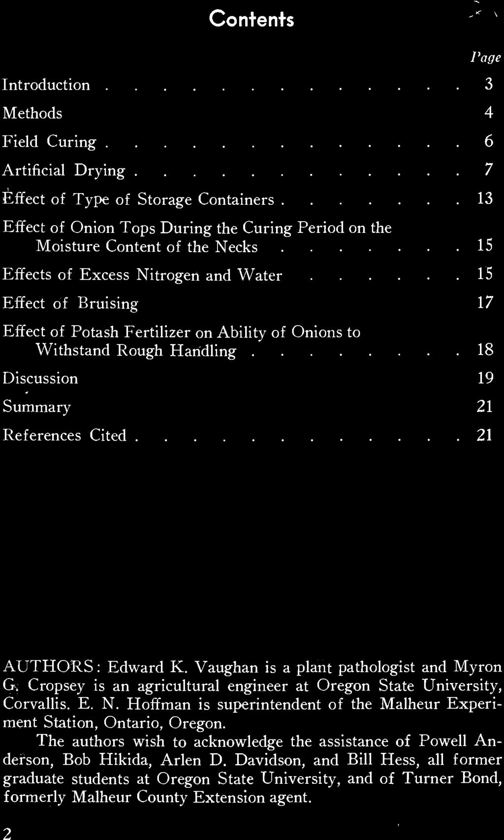 15 Effect of Bruising 17 Effect of Potash Fertilizer on Ability of Onions to Withstand Rough Handling..... 18 Discussion 19 Summary 21 References Cited......... 21 AUTHORS : Edward K.