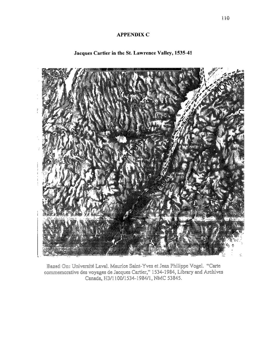 APPENDIX C Jacques Cartier in the St, Lawrence Valley, 1535=41 rar-~ "»" ~ «f S..Z--..* *»..' ". ;." & A ' - ^ r / '''^^ SJIPI-I. -.. * *!" -t.<-> - V ja i.' * -IV.. l.. 4-1. *' >-i» il. * * -. <.. *.- ' :,.