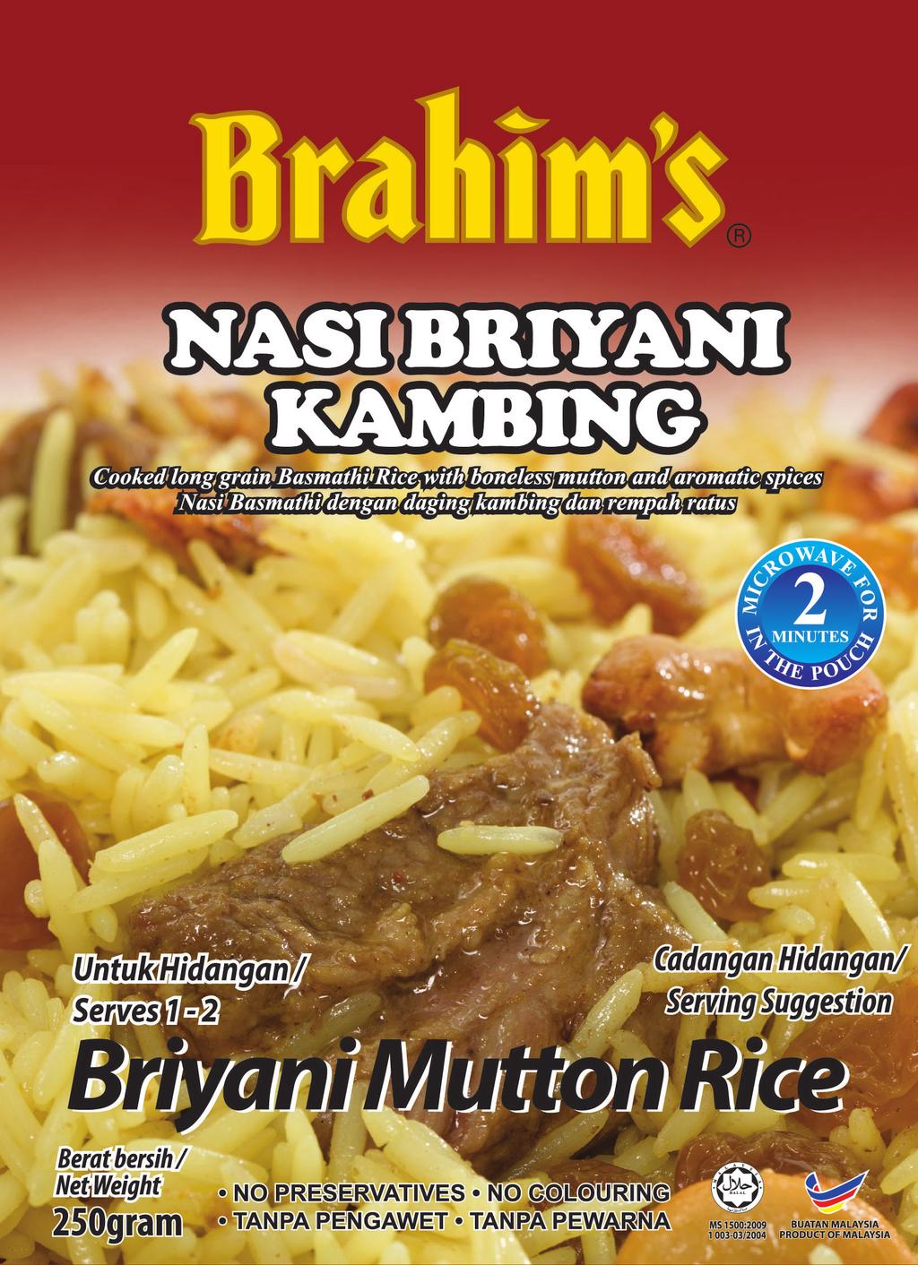 BRAHIM'S MEALS READY-TO-EAT RICE (MRE) - PRODUCT SPECIFICATIONS CM CM CM 50G 4 50G 4 50G 4 30G 4 50G Units Serving Size 4 50G 4 50G Tomato Rice 4 Briyani Mutton Rice Chicken Fried Rice Fried Rice
