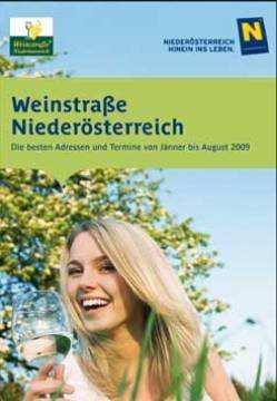 Cover of the Weinstraße Niederösterreich catalogue January-August 2009. b. Tourism business Any specialisation in tourism can only be based on a sound general offer (gastronomy and boarding).