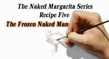 Frozen Naked Mango Margarita Naked Mango Ingredients: (Makes 2 Drinks) 2 ounces of silver tequila 1 1/2