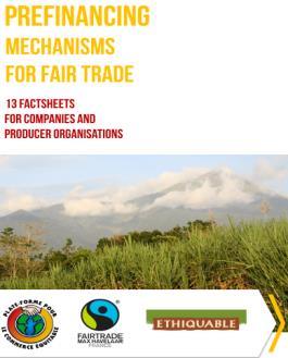 In 2015, PFCE commissioned a study to identify tools to ensure the pre-financing of fair trade