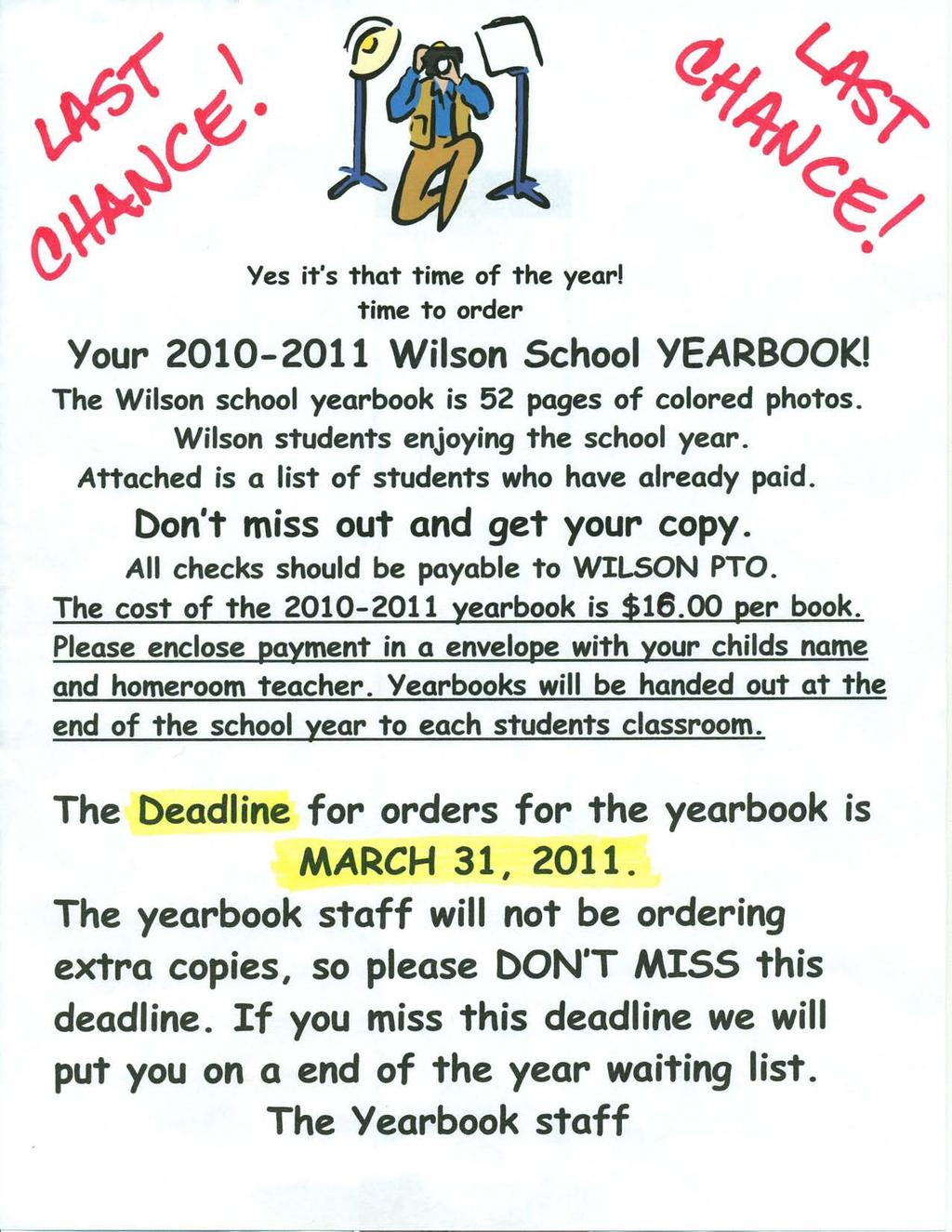 Your 2010-2011 Yes it's that time of the yearl time to order Wilson School YEARBOOKI The Wilson school yearbook is 52 pages of colored photos. Wilson students enjoying the school year.