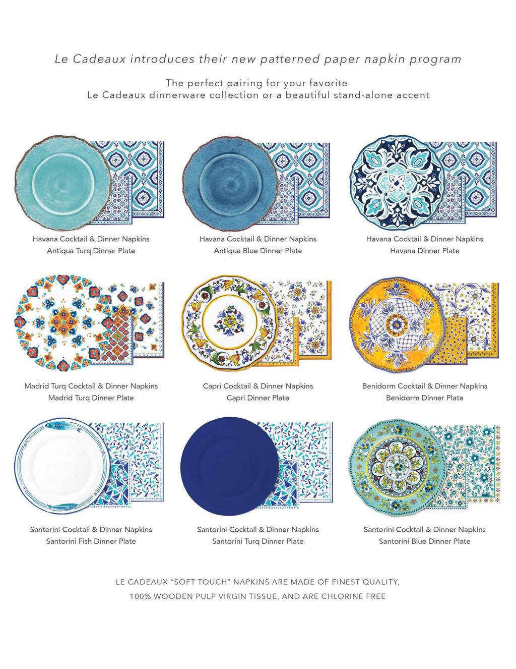 LE CADEAUX INTRODUCES THEIR COORDINATING PAPER NAPKIN PROGRAM THE PERFECT PAIRING FOR YOUR FAVORITE LE CADEAUX DINNERWARE COLLECTION OR A BEAUTIFUL STAND-ALONE ACCENT Havana Cocktail & Dinner Napkins
