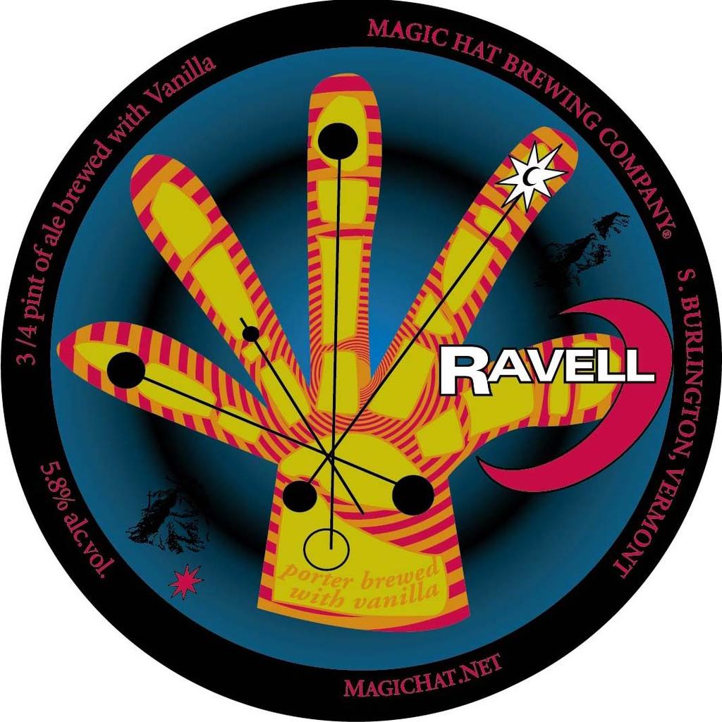 Magic Hat Ravell Limited Release An enormous play in one significant act, Ravell is a porter brewed with whole vanilla beans, once available whenever young William and father John