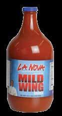 LA NOVA MILD WING SAUCE Try the sauce that made us famous! 2/1 gal.: Item #22289 PC Cup.