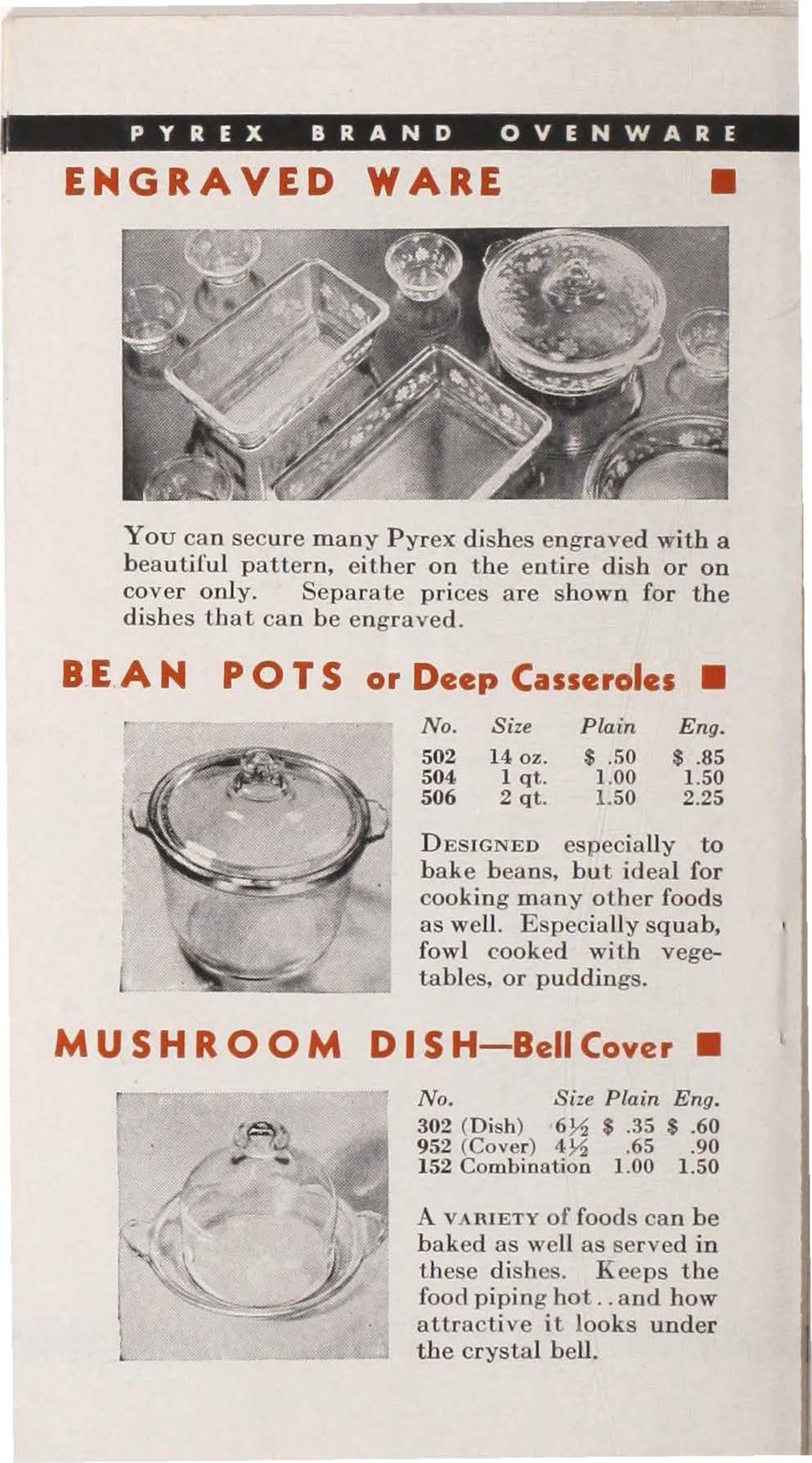 PYREX BRAND OVENWARE ENGRAVED WARE You can secu re many Pyrex dishes engraved with a beautiful pallern, eith er on the ent ire dish or on cover only.