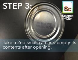 STEP #3: Make your second can You will need clean the second can.
