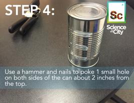 STEP #4: Prepare your second can Use the hammer to create small holes
