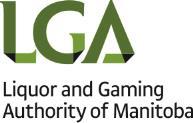 Liquor Licensing in Manitoba The Liquor and Gaming Authority of Manitoba (LGA) regulates the provincial liquor and gaming industries, as authorized by The Liquor and Gaming Control Act (the Act) and