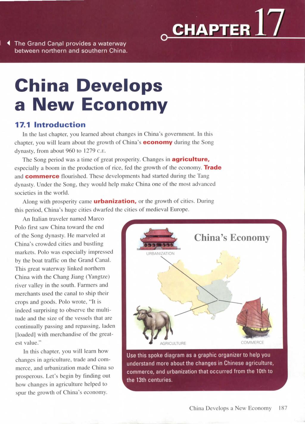 4 The Grand Canal provides a waterway between northern and southern China. CHAPTER China Develops a New Economy 17.1 Introduction In the last chapter, you learned about changes in China's government.