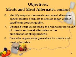 Describe the contribution of meats and meat alternates to the appeal and acceptability of the menu. Display: Slide 3, Objectives Meats and Meat Alternates, continued 4.