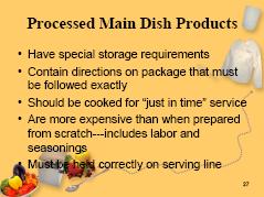 Module 3: Meats and Meat Alternates Visuals, Materials Needed Slide 27 Topic and Discussion Guide Pre-plated main dish products such as breaded meat items, pizzas, hamburger patties, burritos,