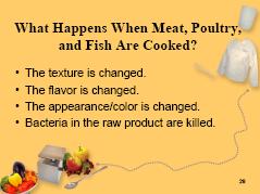 Module 3: Meats and Meat Alternates Visuals, Materials Needed Slide 28 Slide 29 Topic and Discussion Guide Culinary Techniques Tell: School nutrition professionals need to know why they should follow