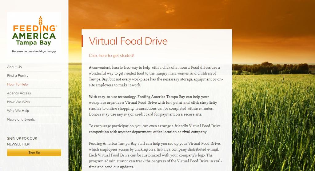 VIRTUAL FOOD DRIVE Encourage employees to donate online via the Virtual Food Drive! This fun experience allows donors to shop while making a gift that will fight hunger in our state.