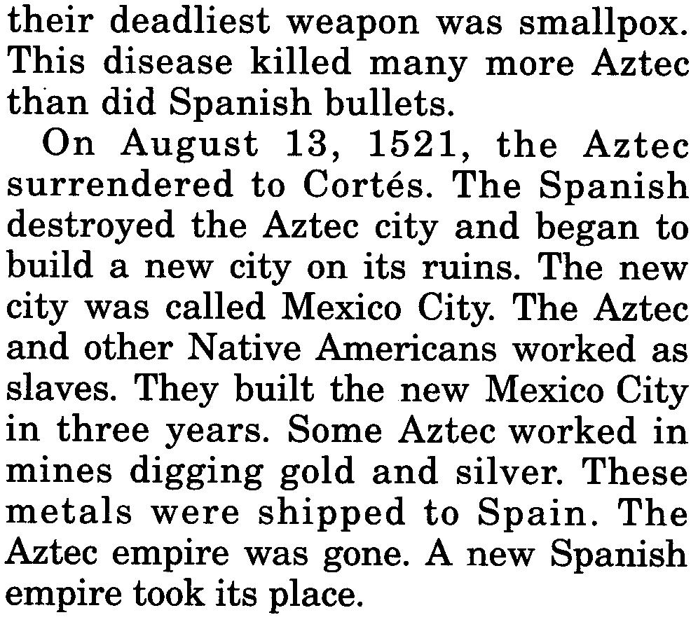 " Conquest of the Aztec In November 1519, Cortes and his army entered the Aztec capital.