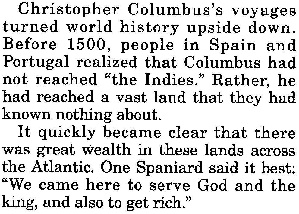 One Spaniard said it best: "We came here to serve God and the king, and also to get rich." How did Spain conquer the Caribbean islands'?